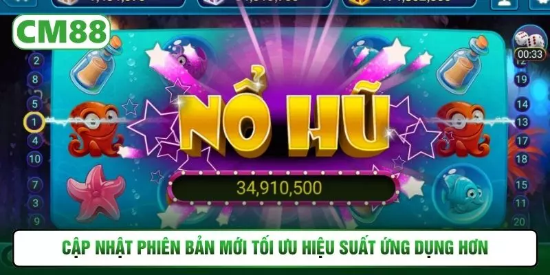 Cập nhật phiên bản mới tối ưu hiệu suất ứng dụng hơn