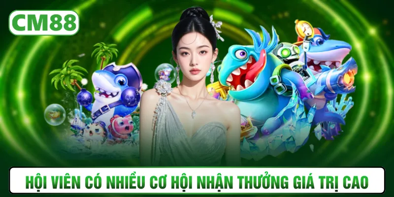 Hội viên có nhiều cơ hội nhận thưởng giá trị cao
