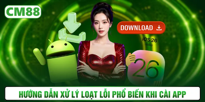 Hướng dẫn xử lý loạt lỗi phổ biến khi cài app