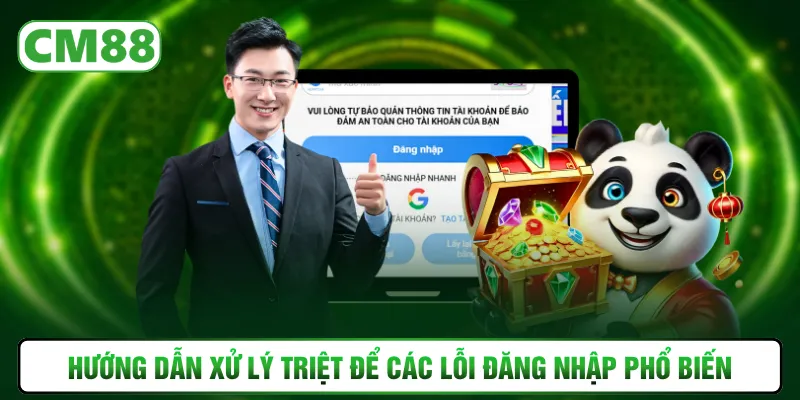 Hướng dẫn xử lý triệt để các lỗi đăng nhập phổ biến